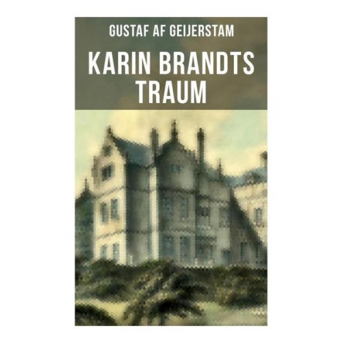 Gustaf af Geijerstam - Karin Brandts Traum