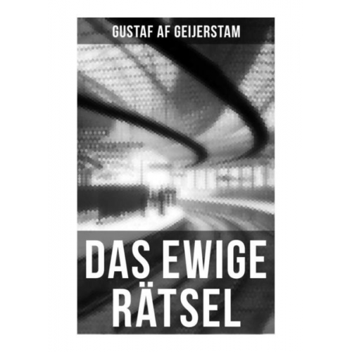 Gustaf af Geijerstam - Das ewige Rätsel