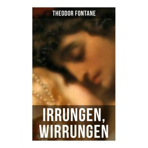 Theodor Fontane - Irrungen, Wirrungen