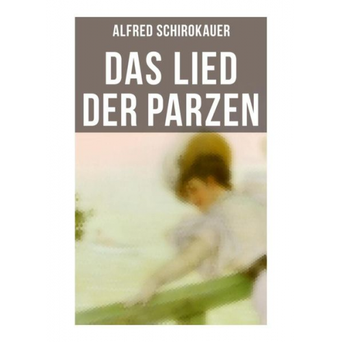 Alfred Schirokauer - Das Lied der Parzen