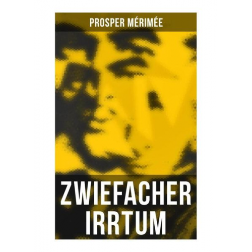 Prosper Merimée - Zwiefacher Irrtum