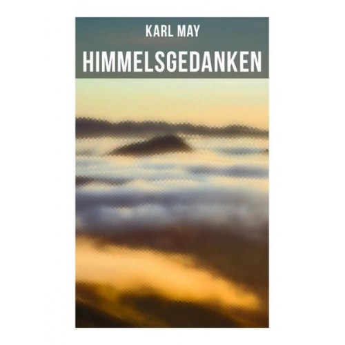 Karl May - Himmelsgedanken