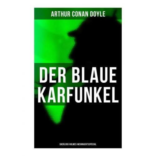 Arthur Conan Doyle - Der blaue Karfunkel (Sherlock Holmes-Weihnachtsspecial)