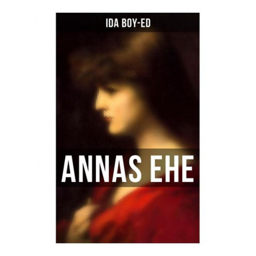 Ida Boy-Ed - Annas Ehe