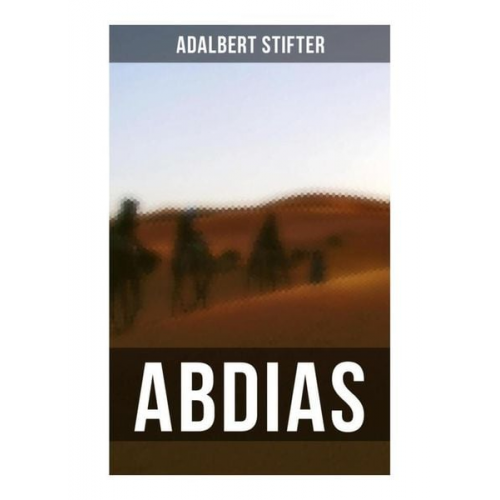 Adalbert Stifter - Abdias