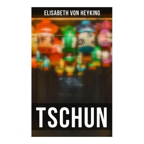 Elisabeth Heyking - Tschun