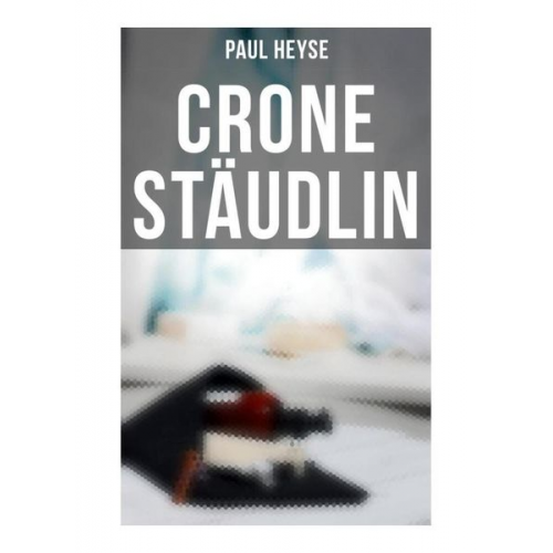 Paul Heyse - Crone Stäudlin