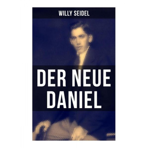 Willy Seidel - Der neue Daniel