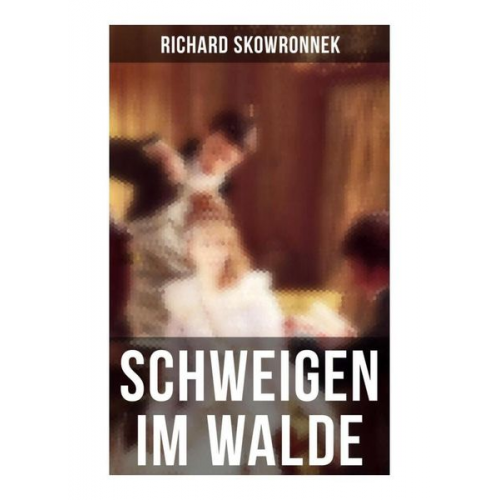 Richard Skowronnek - Schweigen im Walde