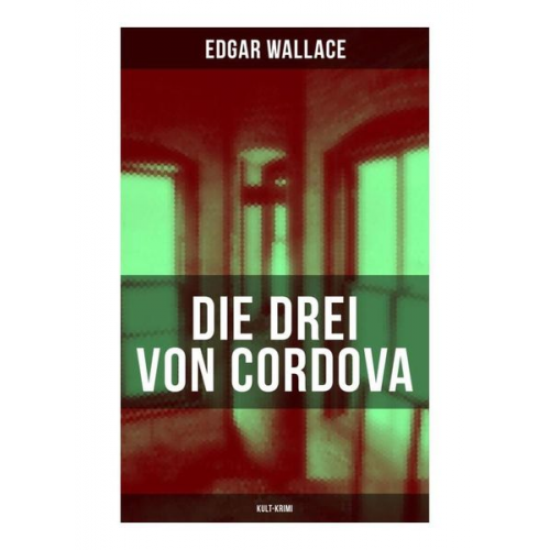 Edgar Wallace - Die drei von Cordova (Kult-Krimi)