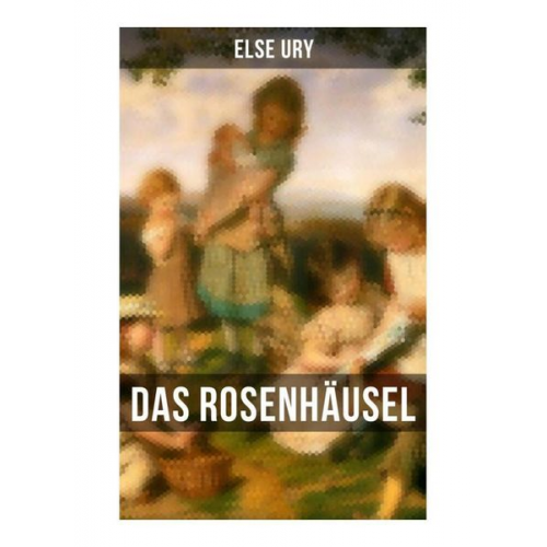 Else Ury - Das Rosenhäusel