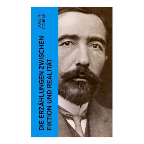 Joseph Conrad - Die Erzählungen zwischen Fiktion und Realität