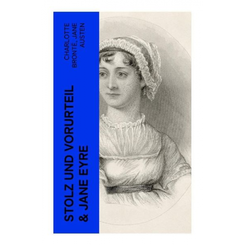 Charlotte Brontë Jane Austen - Stolz und Vorurteil & Jane Eyre