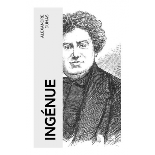 Alexandre Dumas - Ingénue