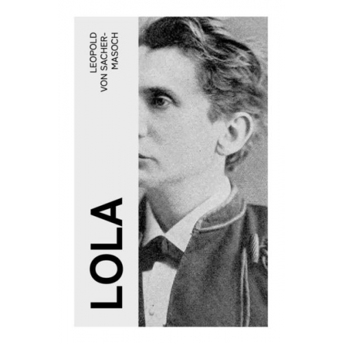 Leopold Sacher-Masoch - Lola