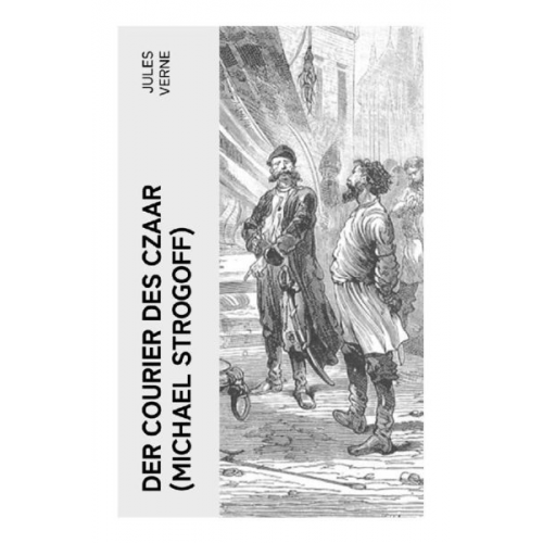 Jules Verne - Der Courier des Czaar (Michael Strogoff)