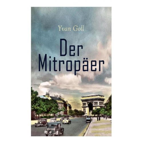 Yvan Goll - Der Mitropäer