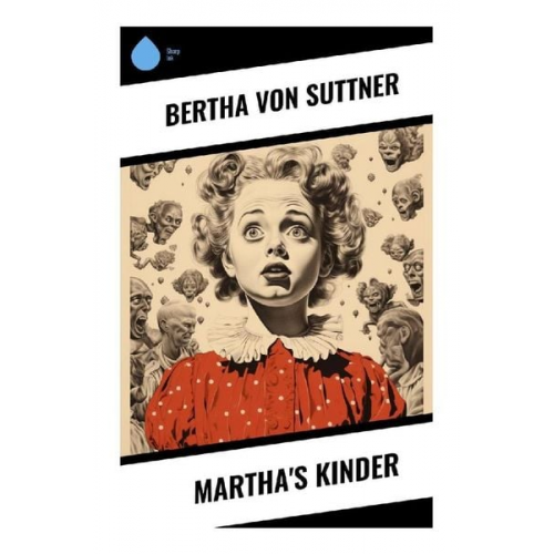 Bertha Suttner - Martha's Kinder