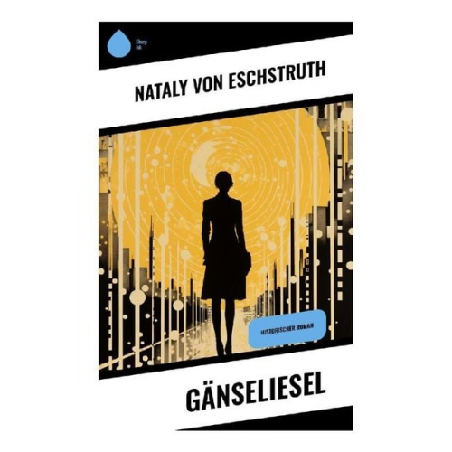 Nataly Eschstruth - Gänseliesel