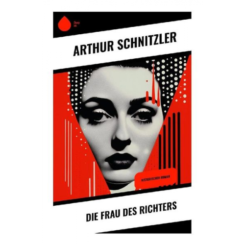 Arthur Schnitzler - Die Frau des Richters