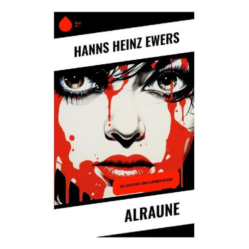 Hanns Heinz Ewers - Alraune