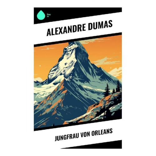 Alexandre Dumas - Jungfrau von Orleans