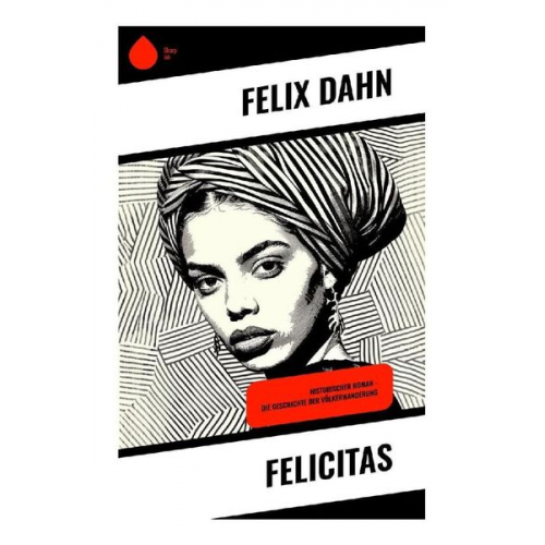 Felix Dahn - Felicitas