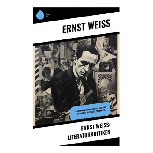 Ernst Weiss - Ernst Weiß: Literaturkritiken