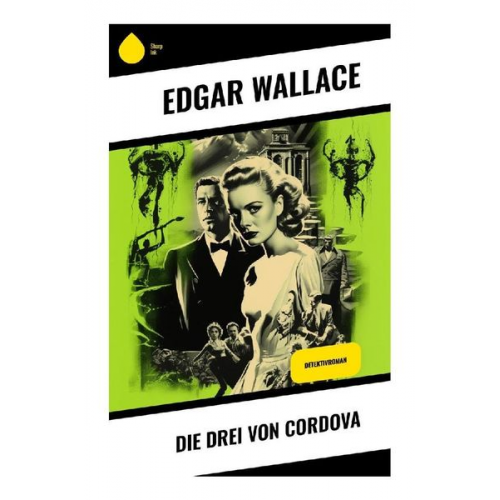 Edgar Wallace - Die drei von Cordova