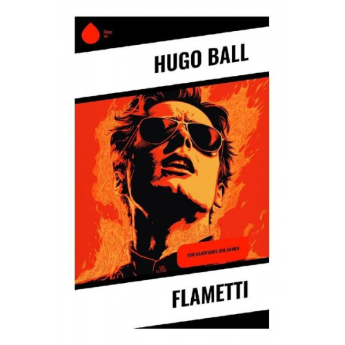 Hugo Ball - Flametti