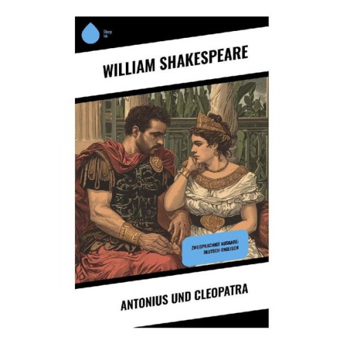 William Shakespeare - Antonius und Cleopatra