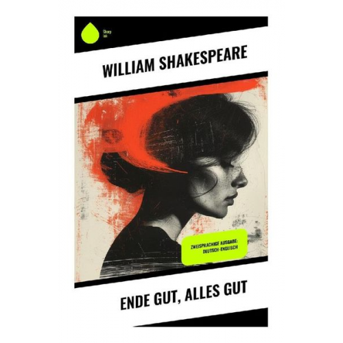 William Shakespeare - Ende gut, alles gut