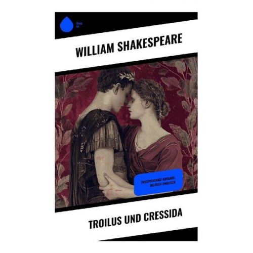 William Shakespeare - Troilus und Cressida