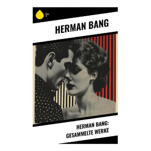 Herman Bang - Herman Bang: Gesammelte Werke