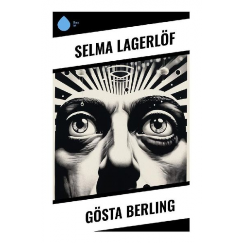 Selma Lagerlöf - Gösta Berling