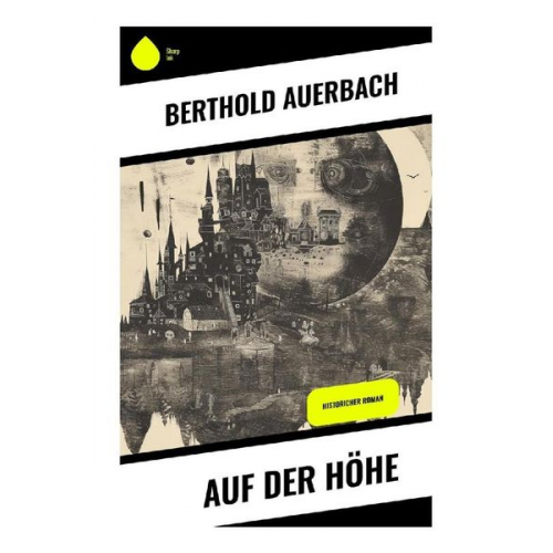 Berthold Auerbach - Auf der Höhe