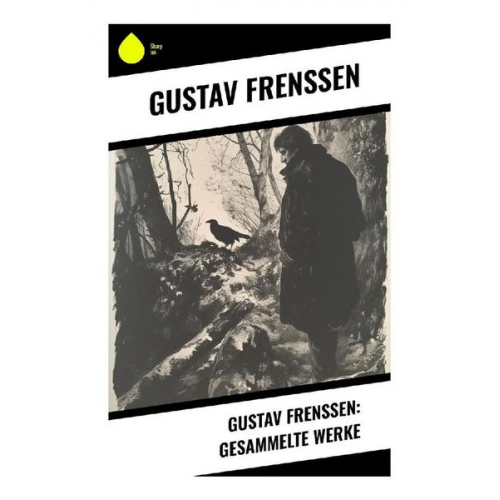 Gustav Frenssen - Gustav Frenssen: Gesammelte Werke