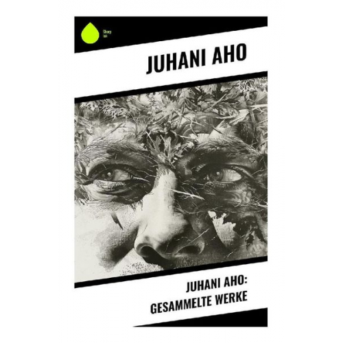 Juhani Aho - Juhani Aho: Gesammelte Werke