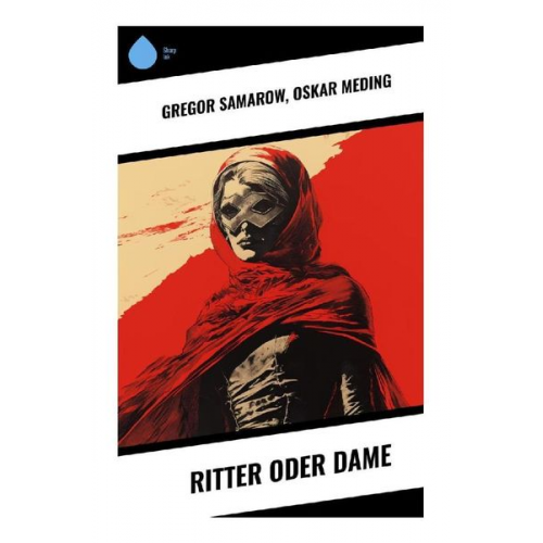 Gregor Samarow Oskar Meding - Ritter oder Dame