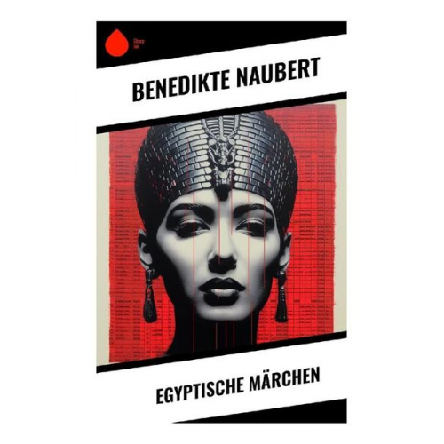 Benedikte Naubert - Egyptische Märchen