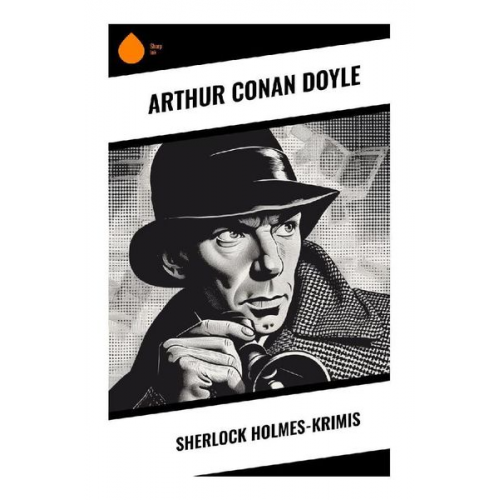 Arthur Conan Doyle - Sherlock Holmes-Krimis