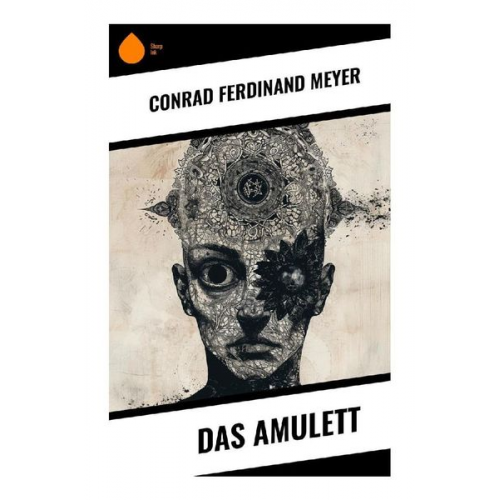 Conrad Ferdinand Meyer - Das Amulett