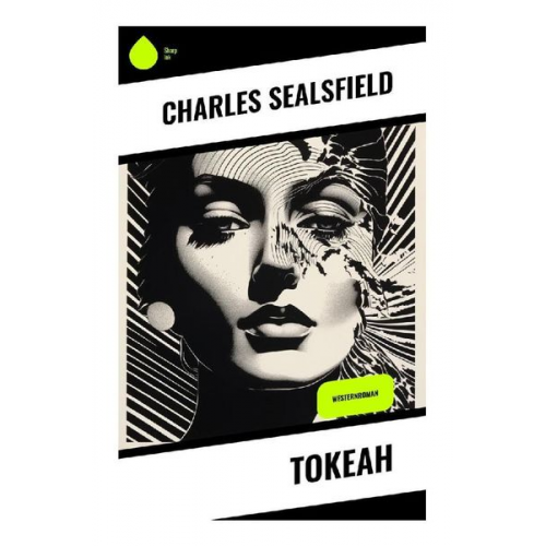 Charles Sealsfield - Tokeah