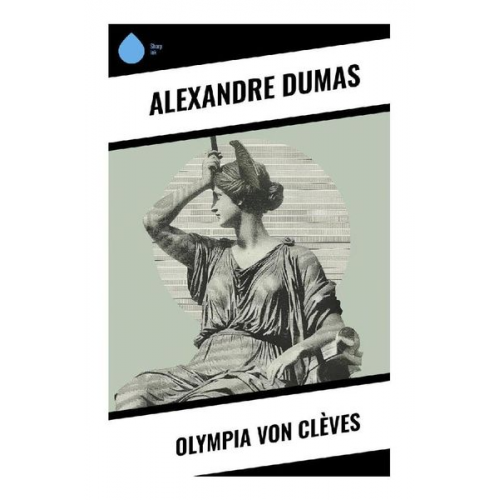 Alexandre Dumas - Olympia von Clèves