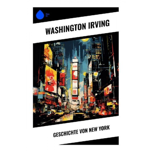 Washington Irving - Geschichte von New York