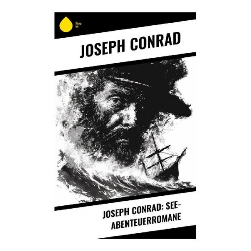 Joseph Conrad - Joseph Conrad: See-Abenteuerromane