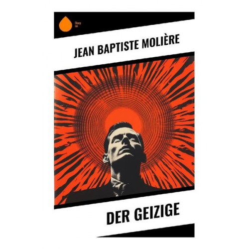 Molière - Der Geizige