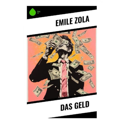 Emile Zola - Das Geld