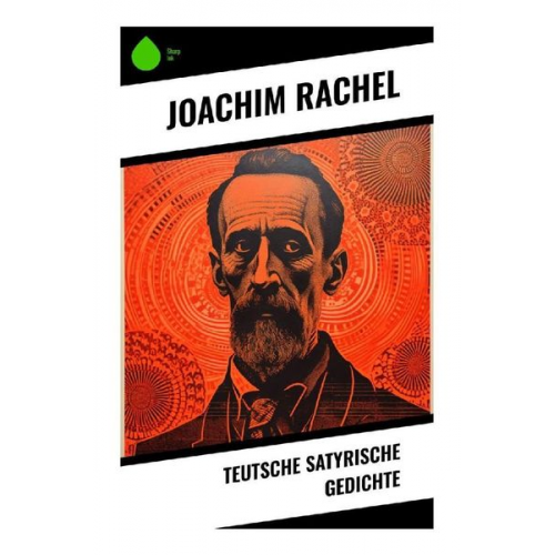 Joachim Rachel - Teutsche Satyrische Gedichte