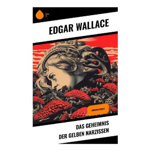 Edgar Wallace - Das Geheimnis der gelben Narzissen